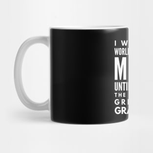 I Was The World's Greatest Mom Until I Become The World's Greatest Grandma - Family Mug